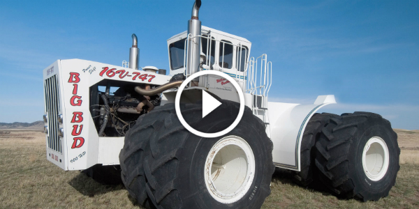Meet BIG BUD Tractor The Biggest Tractor In The World! Just WOW!