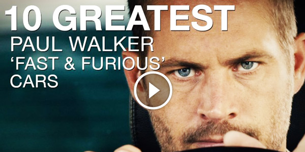 TOP 10 GREATEST CARS Paul Walker Fast and Furious Cars