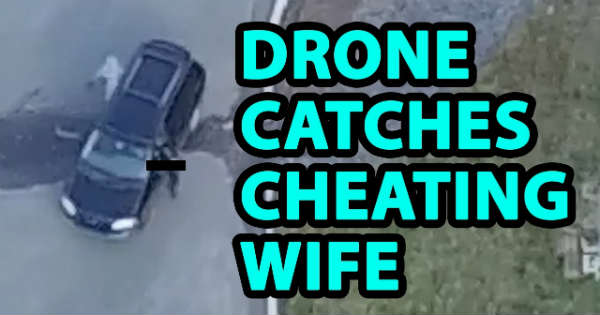 Drone Catch Cheating Wife 1