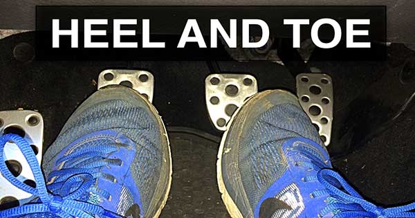Everything You Need To Know About The Heel and Toe Shifting
